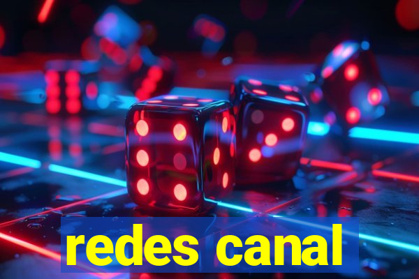 redes canal